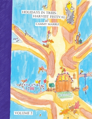 Holidays in Trees: Harvest Festival By Cammy Marble Cover Image