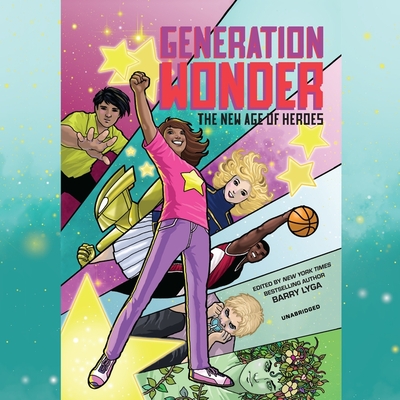 Generation Wonder: The New Age of Heroes Cover Image