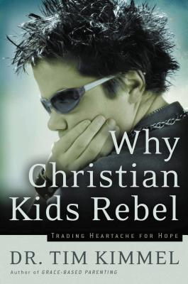 Why Christian Kids Rebel Cover