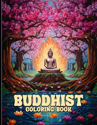 Buddhist Coloring Book: Therapeutic Buddhist Coloring Pages For Color & Relaxation Cover Image