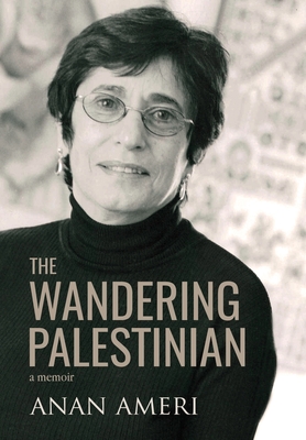The Wandering Palestinian By Anan Ameri Cover Image
