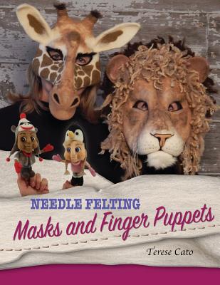 Needle Felting Masks And Finger Puppets Cover Image