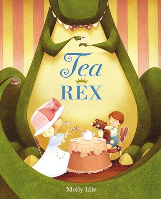 Tea Rex (A Rex Book) Cover Image