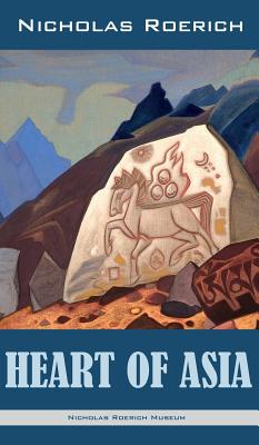 Heart of Asia By Nicholas Roerich Cover Image