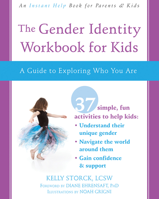 The Gender Identity Workbook for Kids: A Guide to Exploring Who You Are Cover Image