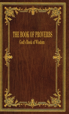 The Book of Proverbs: God's Book of Wisdom By Gerry D. Fox Cover Image