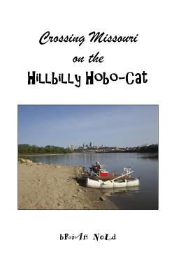 Crossing Missouri on the Hillbilly Hobo-Cat By Brian Nold Cover Image