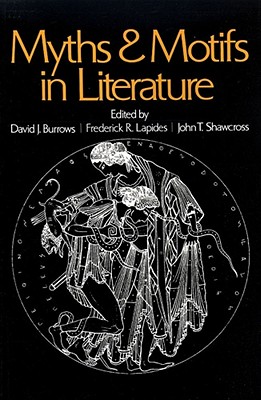 Myths And Motifs In Literature By David J. Burrows Cover Image