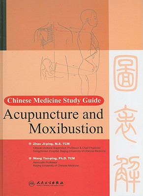 Chinese Medicine Study Guide: Acupuncture and Moxibustion Cover Image