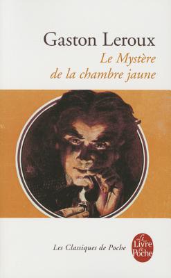 Le Mystere de La Chambre Jaune (Ldp Classiques) By G. LeRoux Cover Image