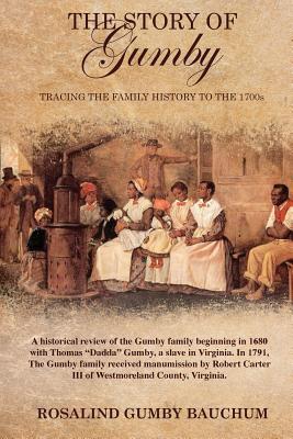 The Story of Gumby; Tracing the Family History to the 1700's Cover Image
