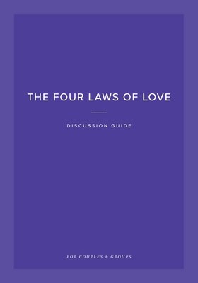 The Four Laws of Love Discussion Guide: For Couples and Groups By Jimmy Evans Cover Image