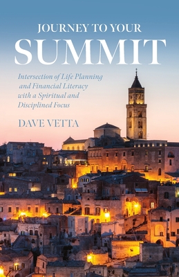 Journey to Your Summit: Intersection of Life Planning and Financial Literacy with a Spiritual and Disciplined Focus Cover Image