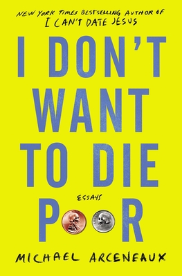 I Don't Want to Die Poor: Essays Cover Image