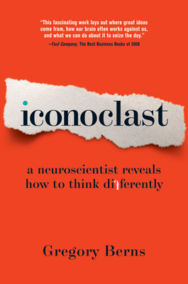 Iconoclast: A Neuroscientist Reveals How to Think Differently Cover Image