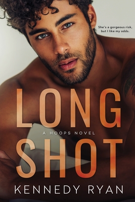 Long Shot (Hoops #1) By Kennedy Ryan Cover Image