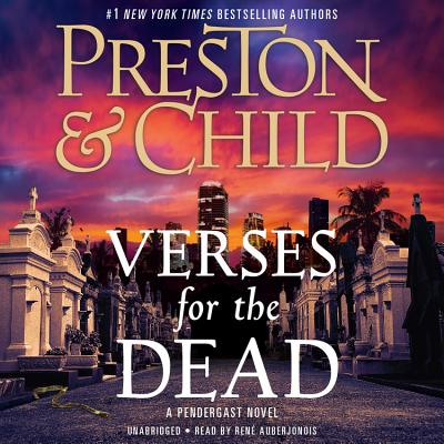 Verses for the Dead By Douglas Preston, Lincoln Child, Rene Auberjonois (Read by) Cover Image