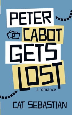 Peter Cabot Gets Lost By Cat Sebastian Cover Image