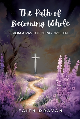 The Path of Becoming Whole from a Past of Being Broken Cover Image