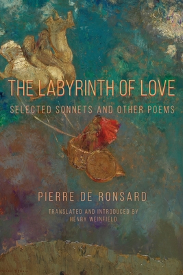 The Labyrinth of Love: Selected Sonnets and Other Poems (Renaissance and Medieval Studies) Cover Image