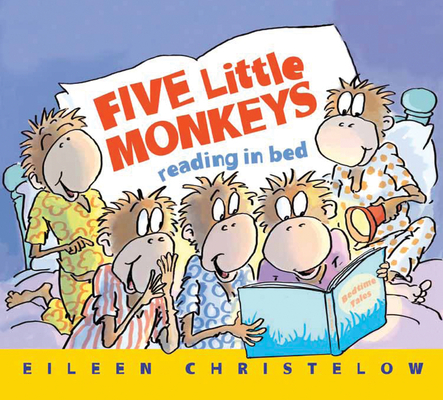 Five Little Monkeys Reading in Bed (A Five Little Monkeys Story) By Eileen Christelow, Eileen Christelow (Illustrator) Cover Image