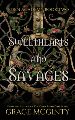 Sweethearts and Savages By Grace McGinty Cover Image