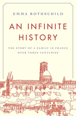 An Infinite History: The Story of a Family in France Over Three Centuries Cover Image