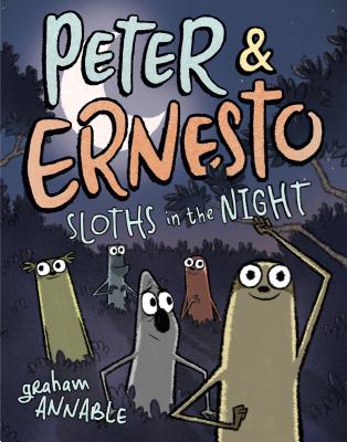 Peter & Ernesto: Sloths in the Night By Graham Annable Cover Image