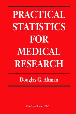 Practical Statistics for Medical Research (Chapman & Hall/CRC Texts in Statistical Science #12) Cover Image