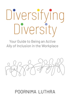 Diversifying Diversity: Your Guide to Being an Active Ally of Inclusion in the Workplace Cover Image