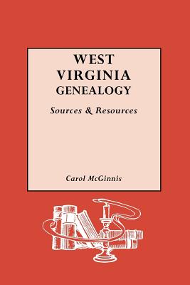 West Virginia Genealogy: Sources and Resources Cover Image