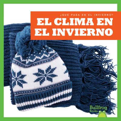 El Clima En El Invierno (Weather in Winter) By Jennifer Fretland VanVoorst Cover Image