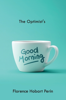 The Optimist's Good Morning (Paperback) | Palabras Bilingual Bookstore