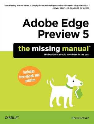 Adobe Edge Preview 5: The Missing Manual (Missing Manuals) By Chris Grover Cover Image
