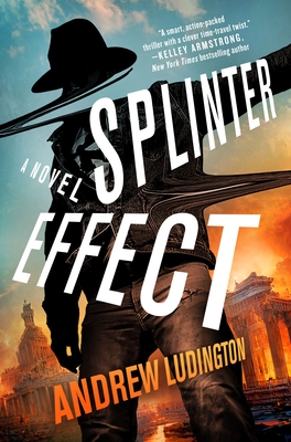 Splinter Effect: A Novel (A Splinter Effect Book #1)