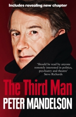 The Third Man: Life at the Heart of New Labour By Peter Mandelson Cover Image