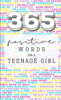 365: Positive Words for a Teenage Girl By Rebecca Dorothy Valastro Cover Image