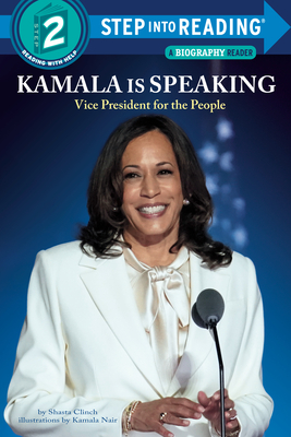 Kamala Is Speaking: Vice President for the People (Step into Reading) By Shasta Clinch, Kamala Nair (Illustrator) Cover Image