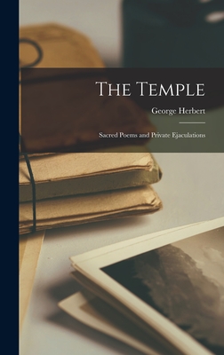 The Temple: Sacred Poems and Private Ejaculations By George Herbert Cover Image