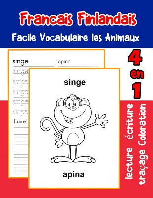 Francais Finlandais Facile Vocabulaire les Animaux: De base Français Finlandais fiche de vocabulaire pour les enfants a1 a2 b1 b2 c1 c2 ce1 ce2 cm1 cm Cover Image