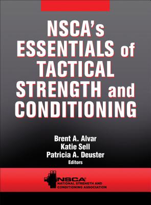 NSCA's Essentials of Tactical Strength and Conditioning By NSCA -National Strength & Conditioning Association Cover Image