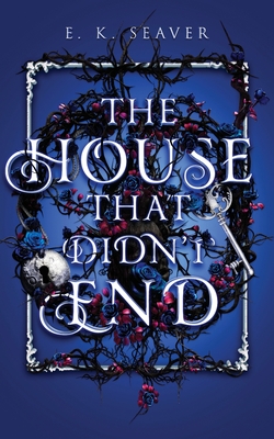 The House That Didn't End By E. K. Seaver Cover Image
