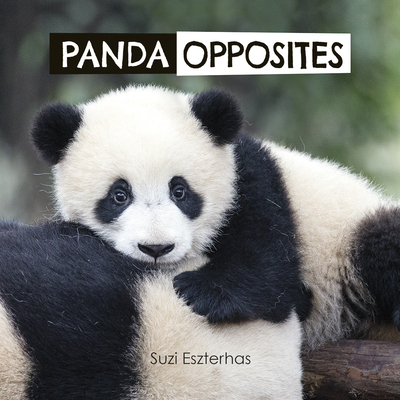 Panda Opposites By Suzi Eszterhas Cover Image