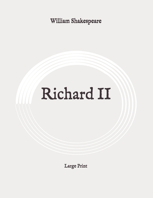 Richard II: Large Print Cover Image