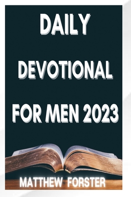 Daily Devotional for Men 2023: A Daily Journey of Spiritual Growth and Mastery for the Modern Man. Cover Image