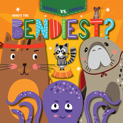 Who's the Bendiest? By Emilie DuFresne Cover Image