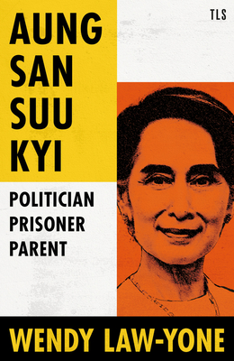 Aung San Suu Kyi: Politician, Prisoner, Parent Cover Image