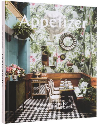 Appetizer: New Interiors for Restaurants and Cafes Cover Image