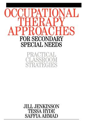 Occupational Therapy Approaches for Secondary Special Needs: Practical Classroom Strategies Cover Image