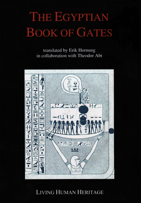 The Egyptian Book of Gates: Translated Into English by Erik Hornung in Collaboration with Theodor Abt